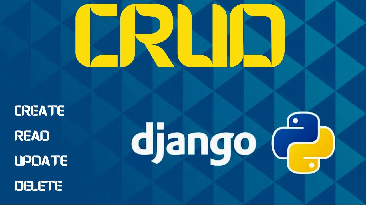 Django CRUD Operations: Step-by-Step Guide